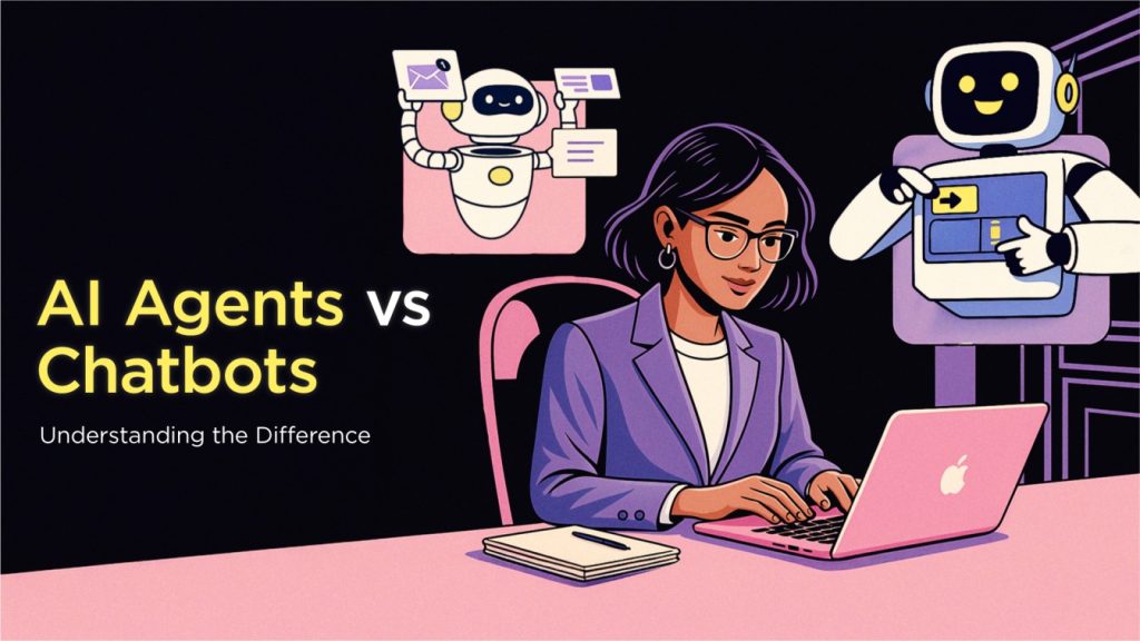 AI Agents vs Chatbots: Understanding the Difference