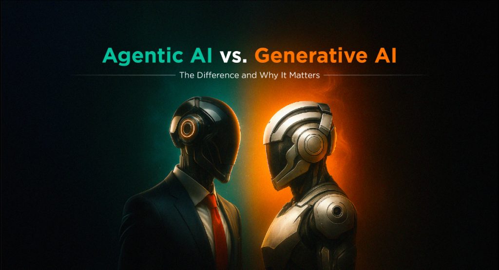 Agentic AI vs. Generative AI: The Difference and Why It Matters